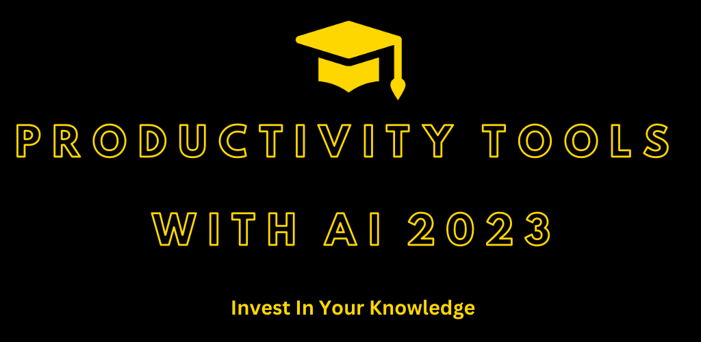Productivity Tools With AI 2023